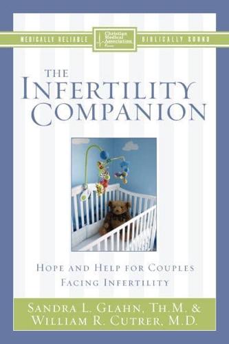 Infertility Companion: Hope and Help for Couples Facing Infertility