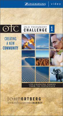 Old Testament Challenge. V. 1 Creating a New Community - Life-Changing Stories from the Pentateuch