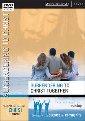 Surrendering to Christ Together