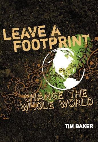 Leave a Footprint - Change the Whole World