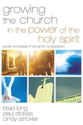 Growing the Church in the Power of the Holy Spirit: Seven Principles of Dynamic Cooperation