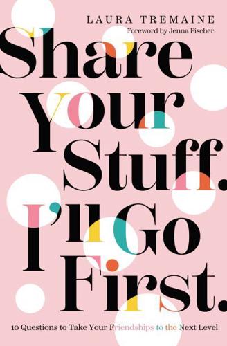 Share Your Stuff. I'll Go First