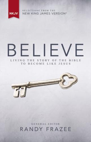 Believe Selections from the New King James Version