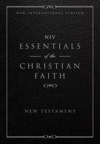 Essentials of the Christian Faith New Testament-NIV