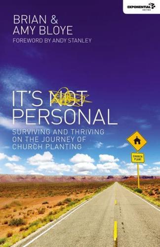 It's Personal: Surviving and Thriving on the Journey of Church Planting