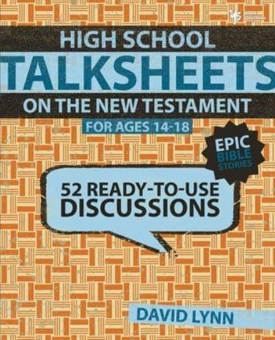 High School Talksheets on the New Testament