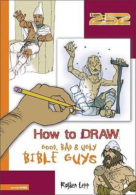 How to Draw Good, Bad & Ugly Bible Guys