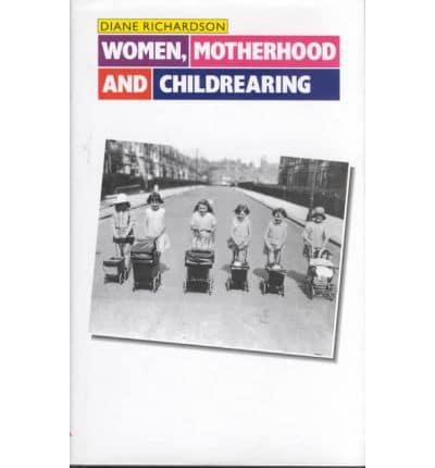 Women, Motherhood, and Childrearing