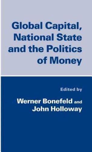Global Capital, National State, and the Politics of Money