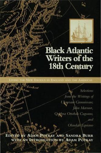 Black Atlantic Writers of the Eighteenth Century: Living the New Exodus in England and the Americas