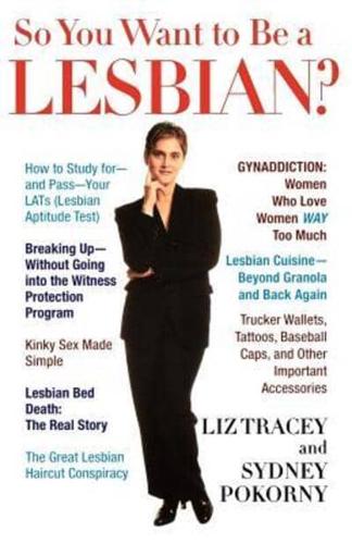 So You Want to Be a Lesbian?