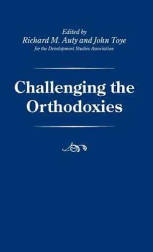 Challenging the Orthodoxies