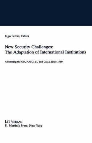 New Security Challenges: The Adaptations of International Institutions