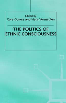 The Politics of Ethnic Consciousness