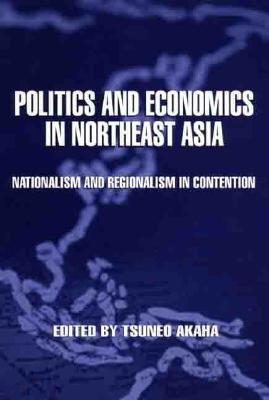 Politics and Economics in Northeast Asia