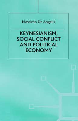 Keynesianism, Social Conflict, and Political Economy