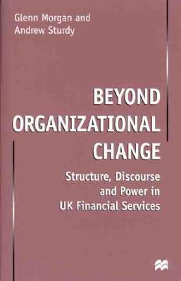 Beyond Organizational Change