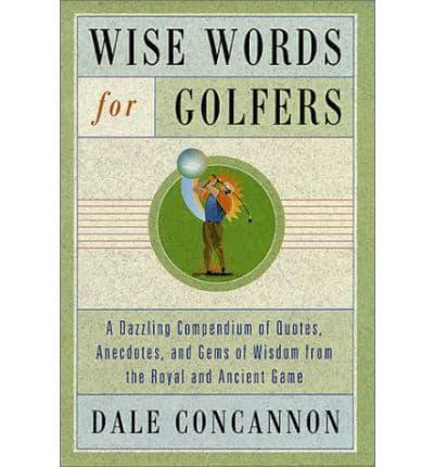 Wise Words for Golfers