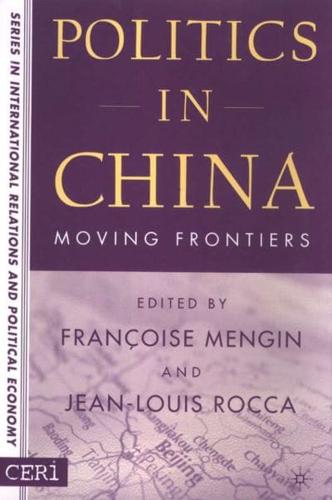 Politics in China: Moving Frontiers