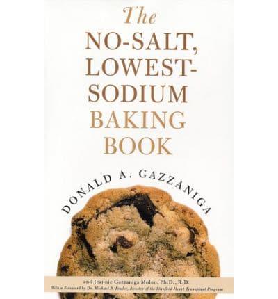 The No-Salt, Lowest-Sodium Baking Book