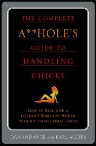 COMPLETE A**HOLE'S GUIDE TO HANDLIN