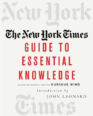 The New York Times Guide to Essential Knowledge