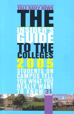 The Insider's Guide to the Colleges, 2005