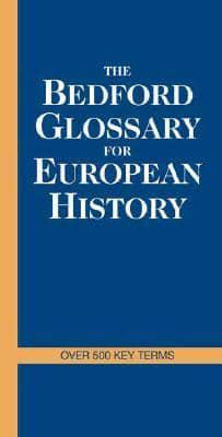 The Bedford Glossary for European History