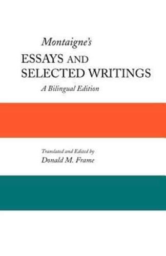 Montaigne's Essays and Selected Writings