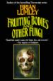 Fruiting Bodies and Other Funghi