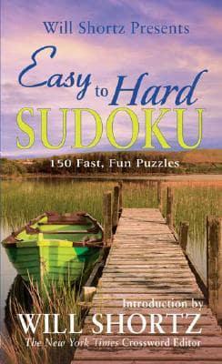 Will Shortz Presents Easy to Hard Sudoku