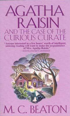 Agatha Raisin and the Case of the Curious Curate