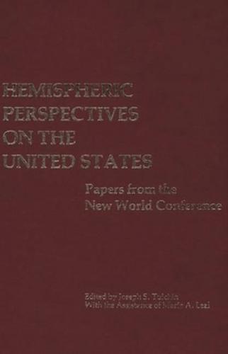 Hemispheric Perspectives on the United States: Papers from the New World Conference