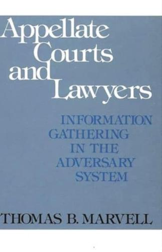 Appellate Courts and Lawyers: Information Gathering in the Adversary System