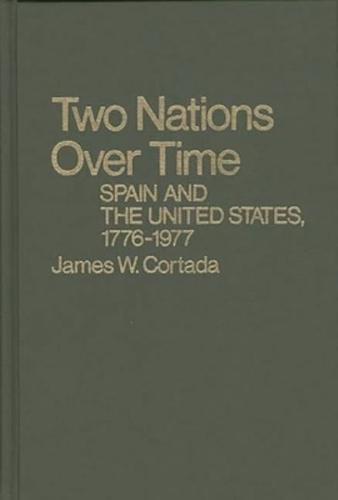 Two Nations Over Time: Spain and the United States, 1776-1977
