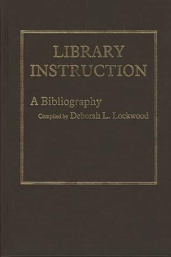 Library Instruction: A Bibliography