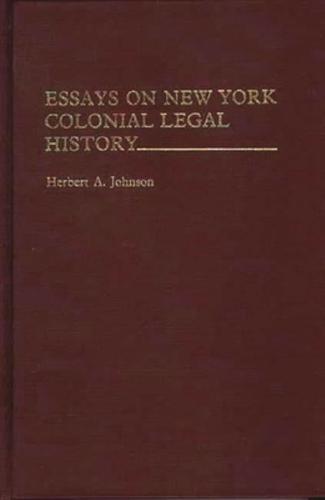 Essays on New York Colonial Legal History