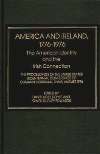 America and Ireland, 1776-1976: The American Identity and the Irish Connection