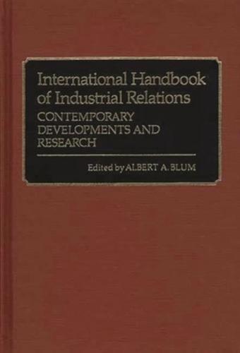 International Handbook of Industrial Relations: Contemporary Developments and Research