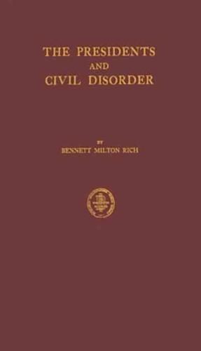 The Presidents and Civil Disorder
