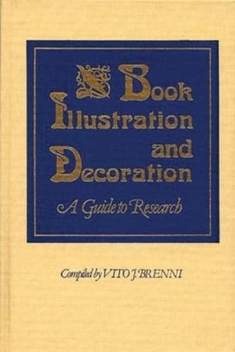 Book Illustration and Decoration: A Guide to Research