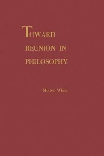 Toward Reunion in Philosophy