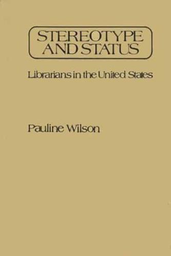 Stereotype and Status: Librarians in the United States