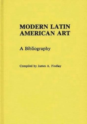Modern Latin American Art: A Bibliography