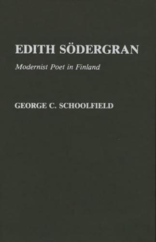 Edith Sodergran: Modernist Poet in Finland