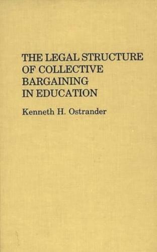 The Legal Structure of Collective Bargaining in Education