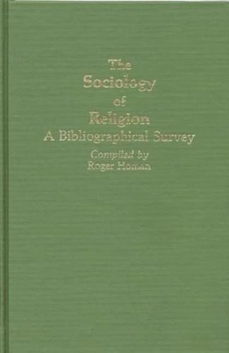 The Sociology of Religion: A Bibliographical Survey