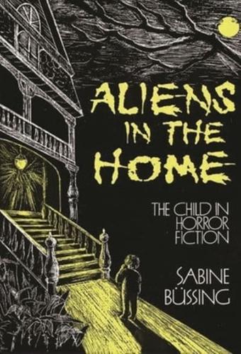 Aliens in the Home: The Child in Horror Fiction