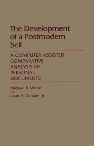 The Development of a Postmodern Self: A Computer-Assisted Comparative Analysis of Personal Documents