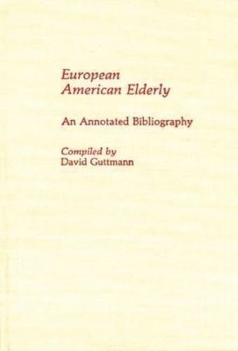 European American Elderly: An Annotated Bibliography